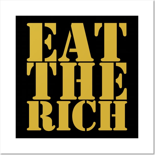 Eat The Rich, Gold Wall Art by Niemand